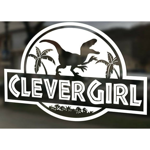 Car Decal Clever Girl Jurassic Park 6 Inch Professional Sticker for Truck, Car, Tumbler, Cup, Laptop, Decor, Locker, Table, Window Movies Classic Dinosaur T-Rex Velociraptor