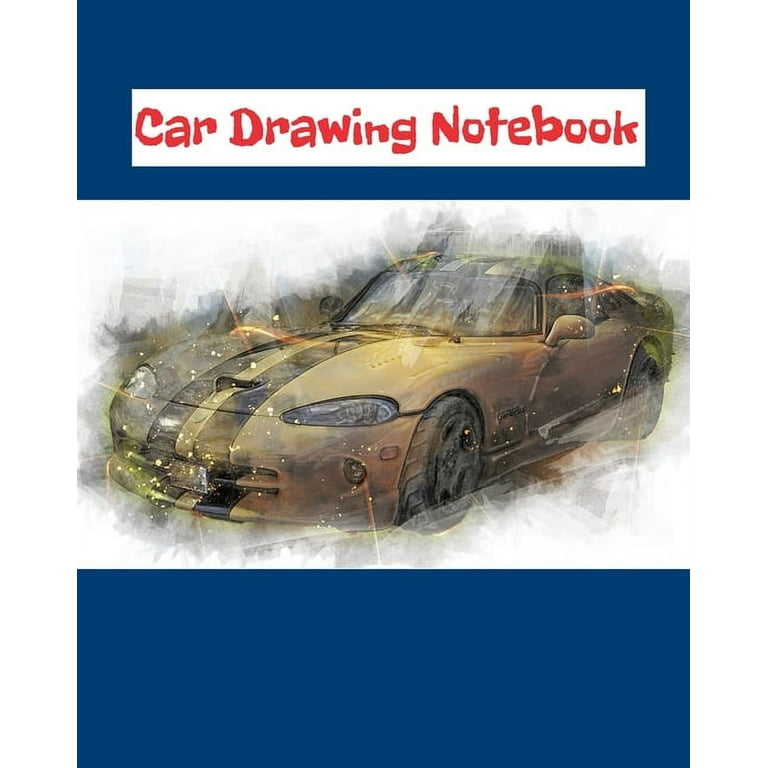 Car Drawing Notebook : How to Draw Cars and Fast Machines. Drawing Super  Cars, Sport Cars and More Step by Step. (Paperback) 