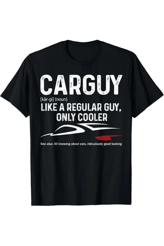 Car Guy Definition Car Lover Auto Mechanic Muscle Car Gift Unisex T-Shirt, up to Size 5XL
