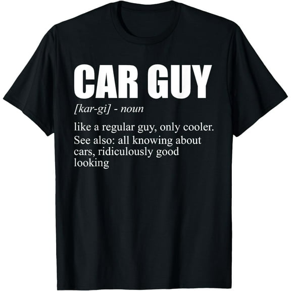 Car Guy Noun Definition Car Enthusiast Motorsport Cars T-Shirt mens t shirt，black，women，funny，misfits，men，journey，t-shirt