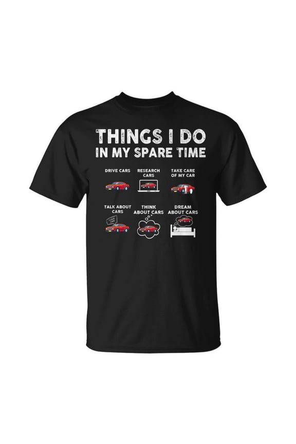 Car Guy Things I Do In My Spare Time Muscle Cars Lover Cars UnisexT-shirt