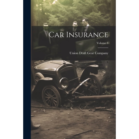 Car Insurance; Volume 3, (Paperback)