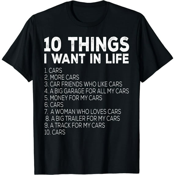 Car Lover Funny - Ten Things I Want In Life Cars Premium T-Shirt Black 3X-Large
