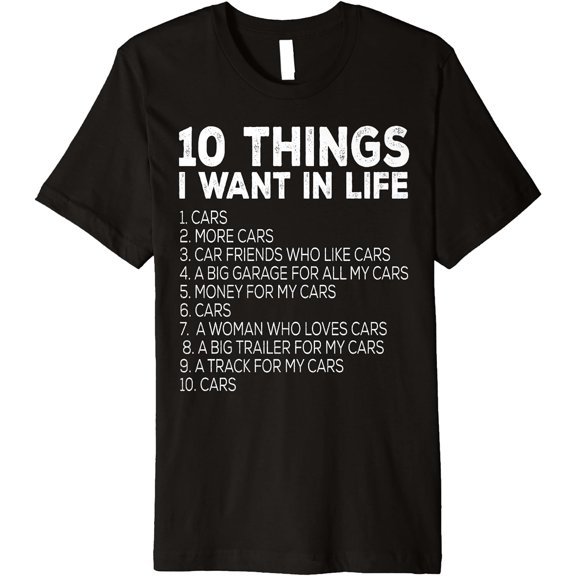 Car Lover Funny - Ten Things I Want In Life Cars Premium T-Shirt