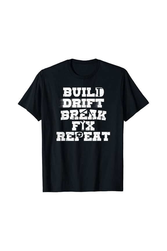 Car Racing Build Drift Break Fix Repeat Drifting T-Shirt, Unisex T-Shirt