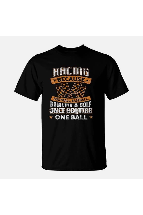 Car Racing Racing One Ball Race Drag Stock Racing TShirt