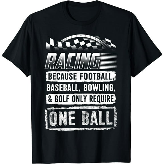 Car Racing Shirt Funny Racing One Ball Race Drag Stock T-Shirt