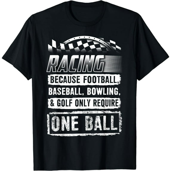 Car Racing Shirt Funny Racing One Ball Race Drag Stock T-Shirt