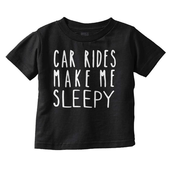 Car Rides Make Me Sleepy Baby Napping Toddler Boy Girl T Shirt Infant Toddler Brisco Brands 12M