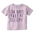 thumbnail image 1 of Car Rides Make Me Sleepy Baby Napping Toddler Boy Girl T Shirt Infant Toddler Brisco Brands 3T, 1 of 6