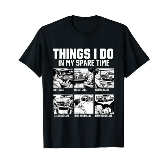 Car Shirts Things I Do In My Spare Time Car Guy or Mechanic T-Shirt