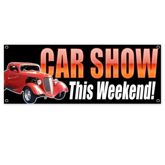 Car Show This Weekend 13 oz Vinyl Banner With Metal Grommets