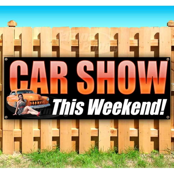 Car Show This Weekend 13 oz Vinyl Banner With Metal Grommets