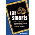 thumbnail image 1 of Pre-Owned Car Smarts: An Easy-To-Use Guide to Understanding Your Car and Communicating with Your Mechanic (Paperback) 1562614576 9781562614577, 1 of 1