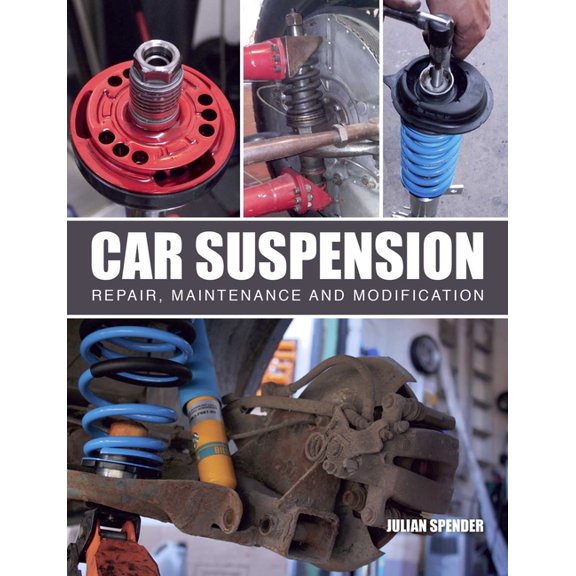 Car Suspension: Repair, Maintenance and Modification, (Paperback)