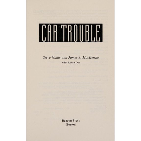 Pre-Owned Car Trouble : How New Technology, Clean Fuels and Creative Thinking Can Revive the Auto Industry and Save Our Cities from Smog and Gridlock (Paperback) 9780807085233