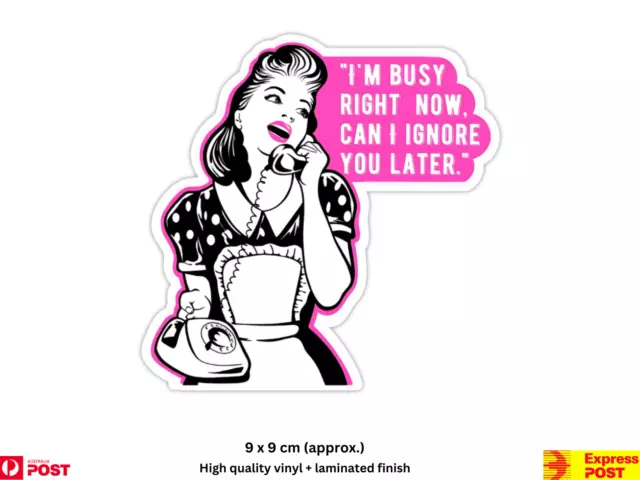 Right Now Sticker Car Windo I Am Busy Right Now Vintage Woman Lady Sticker Phone Decal ...