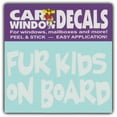 thumbnail image 1 of Car Window Decals: Fur Kids On Board | Animal Lover Dogs Cats | Stickers Cars, 1 of 1