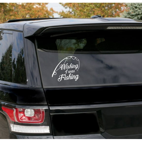 Car Window Decals Wishing I Was Fishing Vinyl Sticker Great Dad Quotes Glossy White