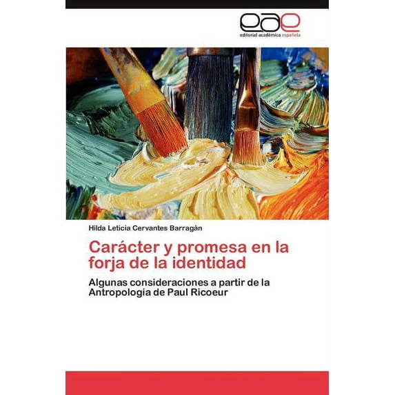 Caracter y Promesa En La Forja de La Identidad