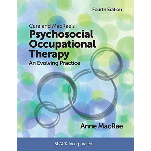 Pre-Owned Cara and MacRae's Psychosocial Occupational Therapy: An Evolving Practice