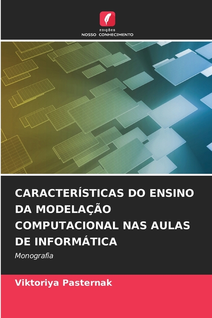 CaracterÃ­sticas Do Ensino Da ModelaÃ§Ã£o Computacional NAS Aulas de InformÃ¡tica, (Paperback)