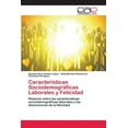 thumbnail image 1 of Características Sociodemográficas Laborales y Felicidad (Paperback), 1 of 1