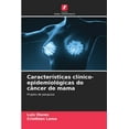 thumbnail image 1 of Características clínico-epidemiológicas do câncer de mama (Paperback), 1 of 1