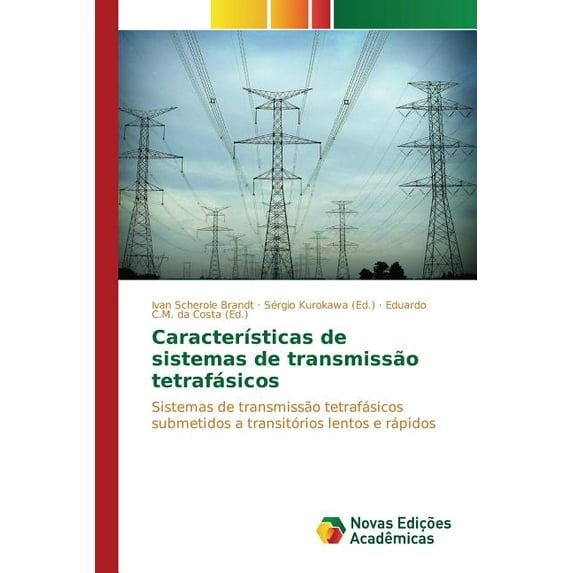 Características de sistemas de transmissão tetrafásicos (Paperback)