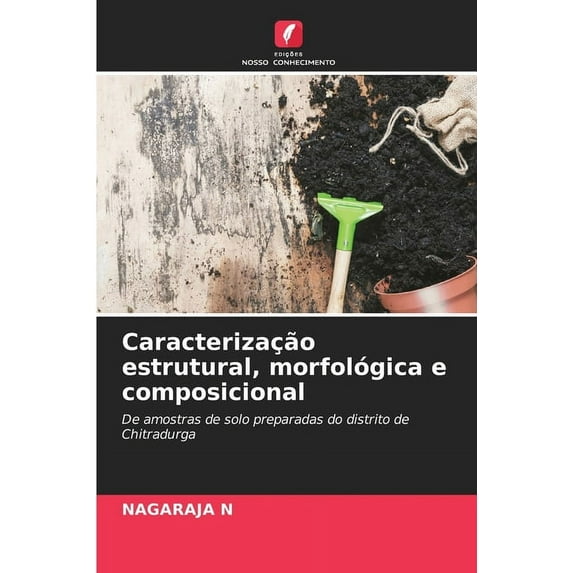 Caracterização estrutural, morfológica e composicional, (Paperback)