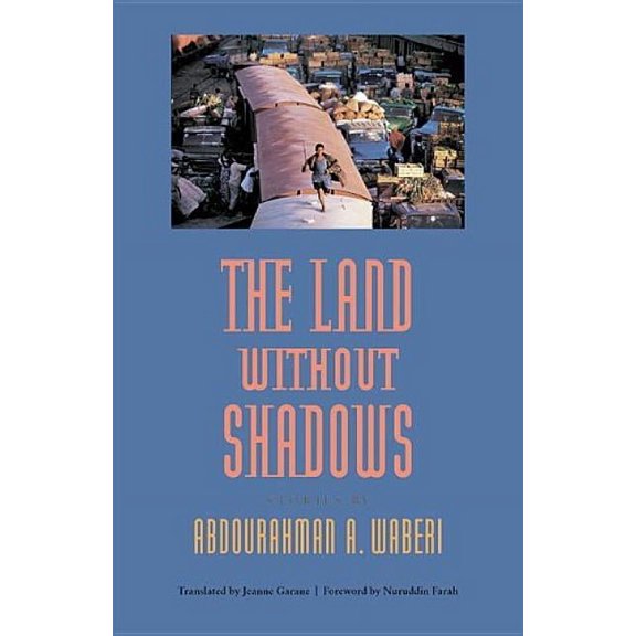 CARAF Books: Caribbean and African Literature Translated from French: The Land without Shadows (Hardcover)