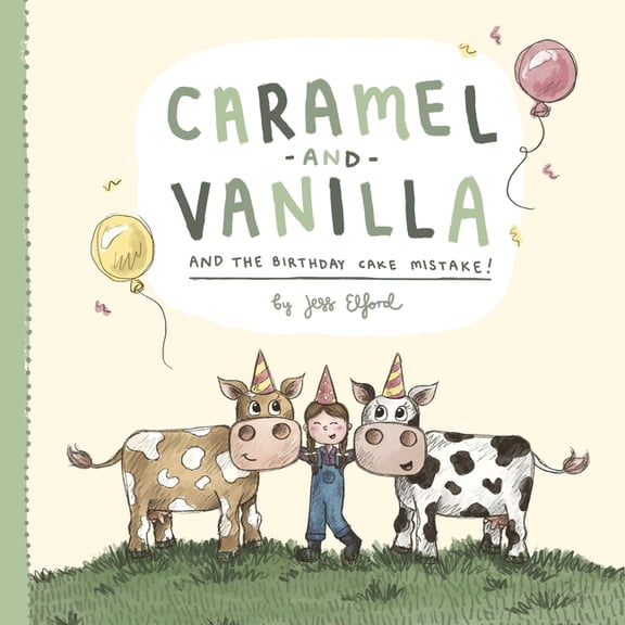Caramel and Vanilla Caramel and Vanilla and the Birthday Cake Mistake!, Book 1, (Paperback)