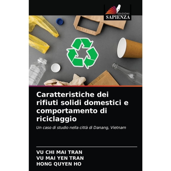 Caratteristiche dei rifiuti solidi domestici e comportamento di riciclaggio (Paperback)