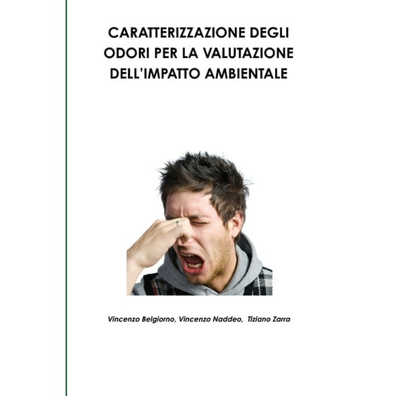 Caratterizzazione Degli Odori Per La Valutazione Dell'impatto Ambientale (Paperback)