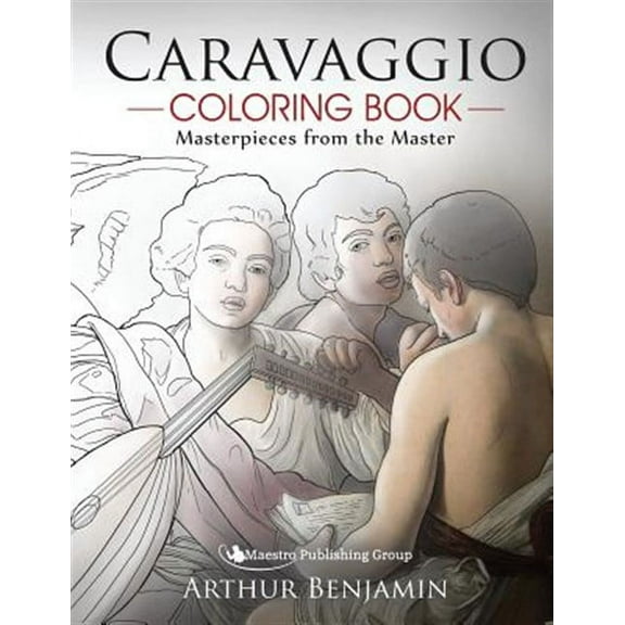 Caravaggio Coloring Book: Masterpieces from the Master