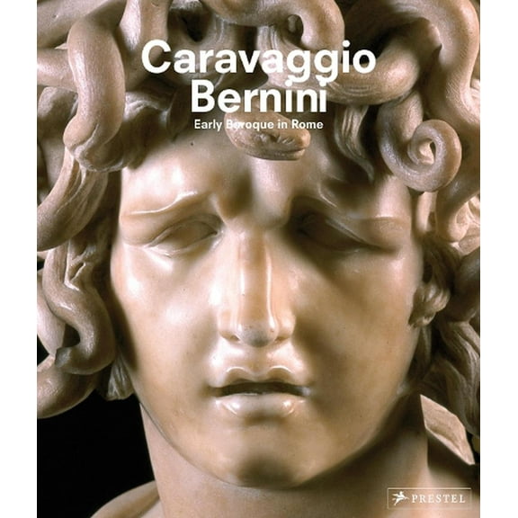 Caravaggio and Bernini : Early Baroque in Rome (Hardcover)