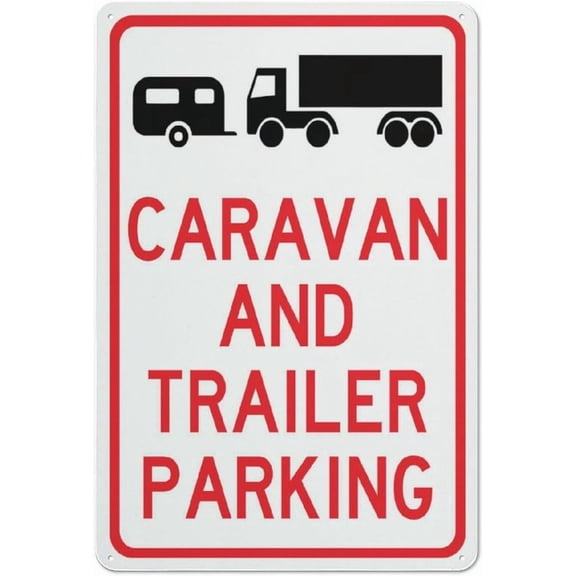 Caravan And Trailer Parking Sign 8"x12"ch Rust Free Aluminum Easy To Read & Sturdy Keep Out Outdoor Metal Signs For Home Farm Yard