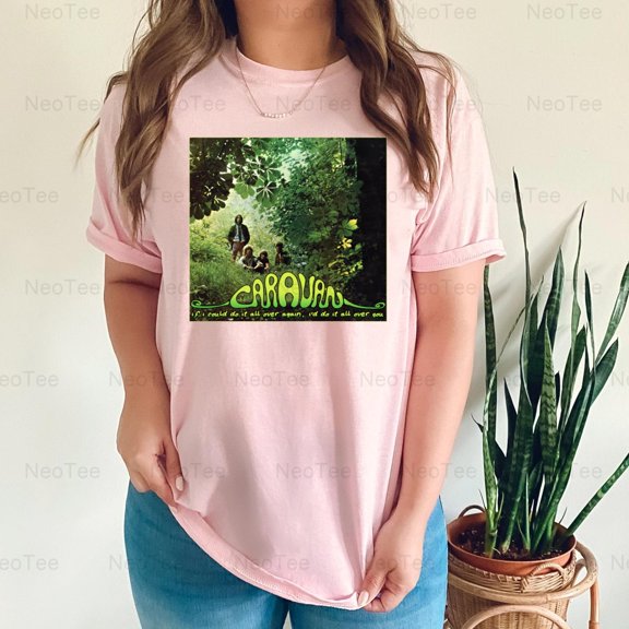 Caravan If I Could Do It All Over Again I'd Do It All Over You Prog T-Shirt Unisex, up to 5XL