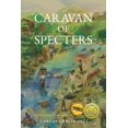 thumbnail image 1 of Caravan of Specters, (Paperback), 1 of 1