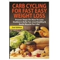 thumbnail image 1 of Carb Cycling for Fast Easy Weight Loss, (Hardcover), 1 of 1