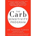 thumbnail image 1 of Pre-Owned The Carb Sensitivity Program: Discover Which Carbs Will Curb Your Cravings, Control Your Appetite, and Banish Belly Fat (Hardcover) 1609613295 9781609613297, 1 of 1