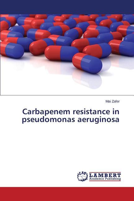 Carbapenem resistance in pseudomonas aeruginosa (Paperback) - Walmart.com