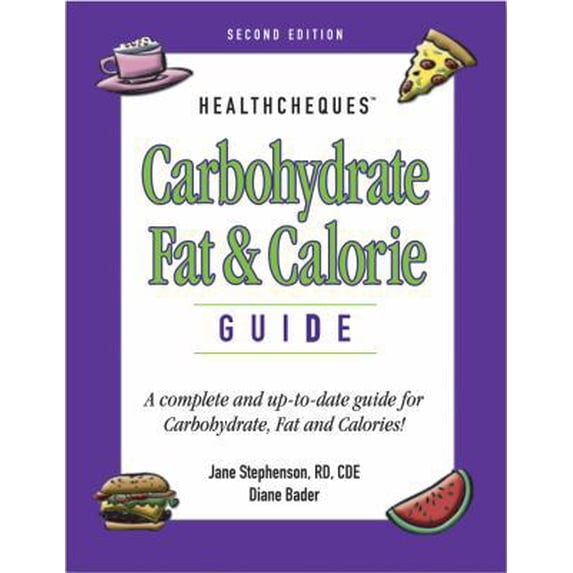 Pre-Owned Carbohydrate, Fat and Calorie Guide : A Complete and Up-To-Date Guide for Carbohydrate, Fat and Calories! (Paperback) 1891011022 9781891011023