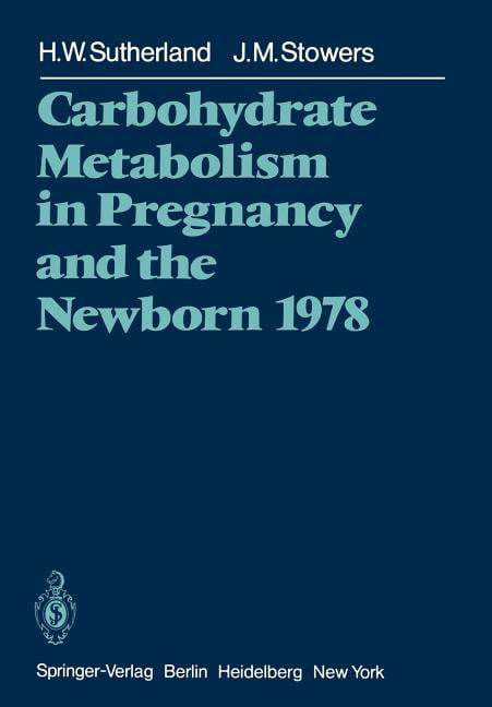 Carbohydrate Metabolism in Pregnancy and the Newborn 1978, (Paperback)