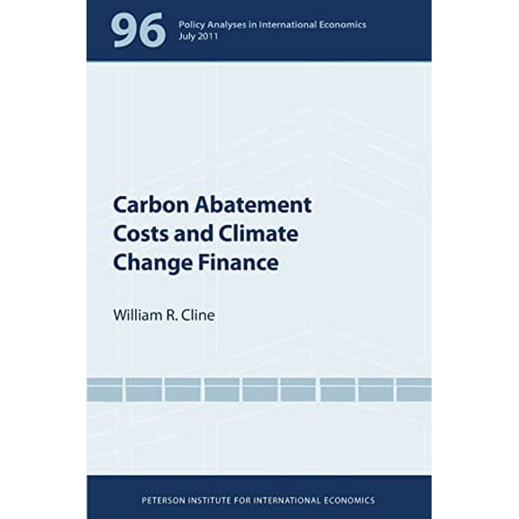 Pre-Owned Carbon Abatement Costs and Climate Change Finance (Paperback) 0881326070 9780881326079