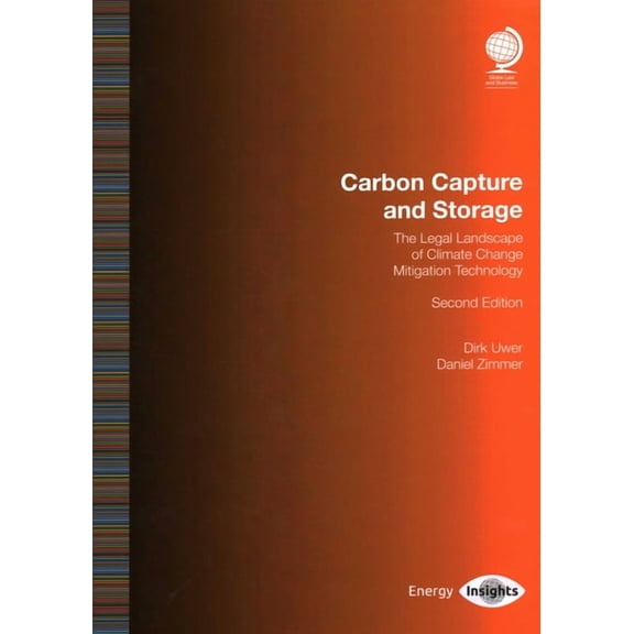Carbon Capture and Storage: The Legal Landscape of Climate Change and Mitigation Technology, Second Edition, (Paperback)