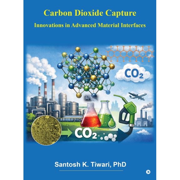 Carbon Dioxide Capture: Innovations in Advanced Material Interfaces, (Hardcover)
