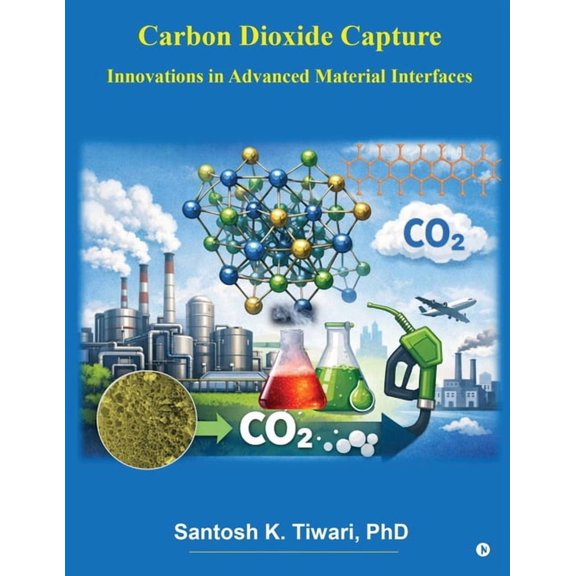 Carbon Dioxide Capture: Innovations in Advanced Material Interfaces, (Paperback)