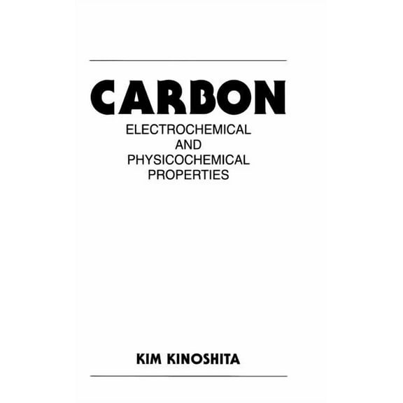 Carbon: Electrochemical and Physicochemical Properties, (Hardcover)