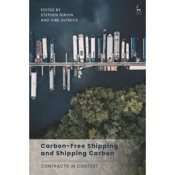 Carbon-Free Shipping and Shipping Carbon: Contracts in Context, (Paperback)